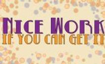 Nice Work If You Can Get It