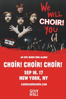 An Epic Queen Sing-Along! Choir! Choir! Choir! Presents: We Will Choir! You