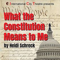 What The Constitution Means To Me