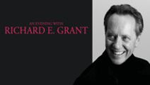 An Evening with Richard E Grant 