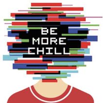 BE MORE CHILL