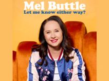 Mel Buttle: Let Me Know Either Way?