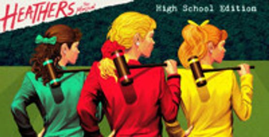Heathers the Musical: High School Edition show poster