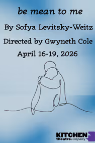 be mean to me by Sofya Levitsky-Weitz show poster