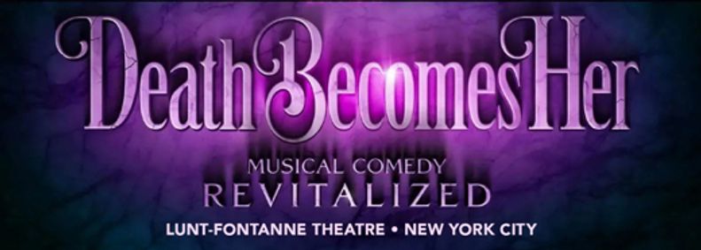 Death Becomes Her at Lunt-Fontanne Theatre show poster