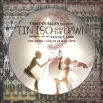 Tin Iso and the Dawn