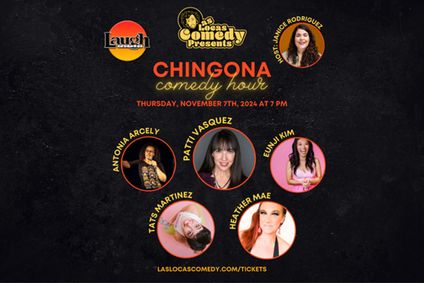 Las Locas Comedy Presents: Chingona Comedy Hour - November 2024il 2023 show poster