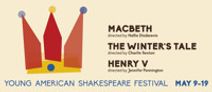 Young American Shakespeare Festival - feat. Macbeth, Henry V, The Winter's Tale