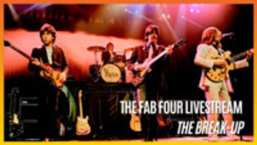 The Fab Four: The Break-Up Live Stream show poster