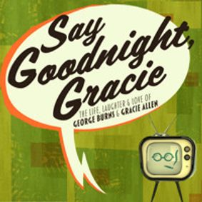 Say Goodnight, Gracie show poster