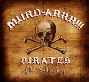 MURD-ARRR!!! PIRATES OF THE SALTY DOG show poster