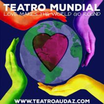 Teatro Mundial: Love Makes the World Go Round - A 10 Minute Playfest
