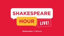 Shakespeare Hour LIVE!