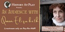 Pay-Per-HAP FINAL EPISODE! An Audience with Queen Elizabeth I