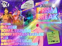 FRIGID Nightcap Presents: PRISM BREAK