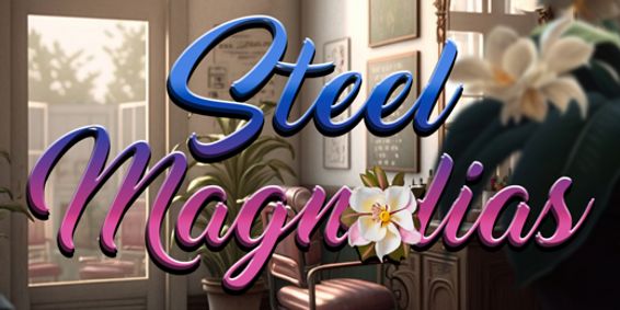 Steel Magnolias show poster