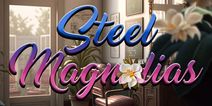 Steel Magnolias
