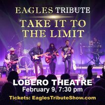 Acclaimed EAGLES TRIBUTE 'TAKE IT TO THE LIMIT' returns to The Lobero In Santa Barbara on Feb 9th!