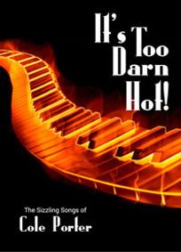IT’S TOO DARN HOT: COLE PORTER show poster