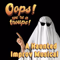 Oops! We're a Troupe! A Haunted Musical Improv in Ft. Myers/Naples