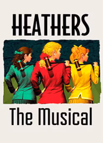 HEATHERS: THE MUSICAL