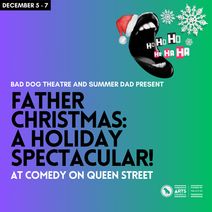Summer Dad Presents… Father Christmas: A Holiday Spectacular! 