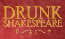 Drunk Shakespeare