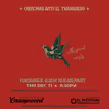 Christmas with el Twanguero – Album Release Party and Fundraiser in Los Angeles