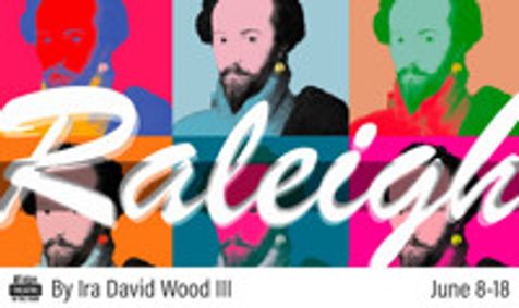 RALEIGH by Ira David Wood III show poster