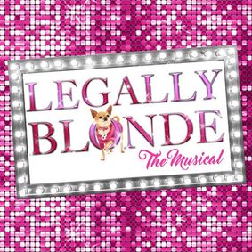 LEGALLY BLONDE, THE MUSICAL! show poster
