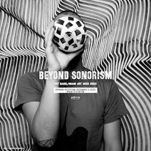 Beyond Sonorism:  Miami Art Week/Art Basel Exhibition