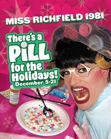 MISS RICHFIELD 1981: There’s a pill for the holidays! show poster