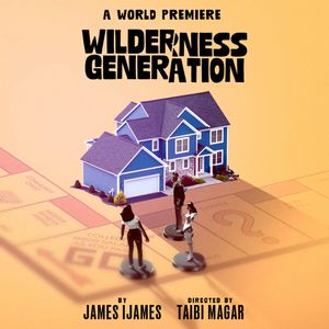 The Philadelphia Theatre Company presents A World Premiere: Wilderness Generation by James Ijames