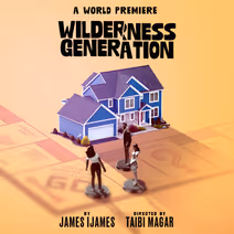 The Philadelphia Theatre Company presents A World Premiere: Wilderness Generation by James Ijames