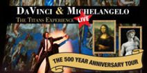 DaVinci & Michelangelo: The Titans Experience 