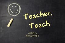 Teacher, Teach