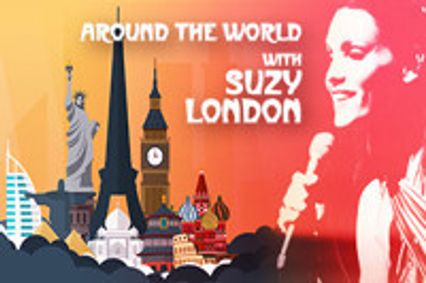 AROUND THE WORLD WITH SUZY LONDON show poster