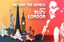 AROUND THE WORLD WITH SUZY LONDON