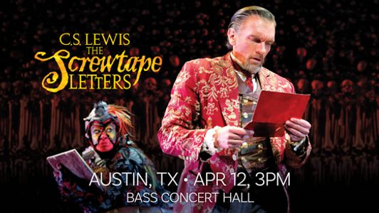 C.S. Lewis' The Screwtape Letters (Austin, TX)
