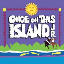 Once on This Island, JR.