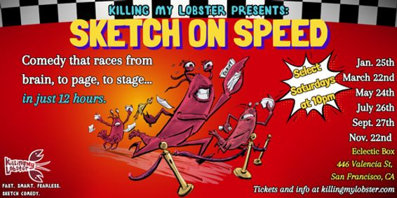 Killing My Lobster Presents: Sketch on Speed show poster
