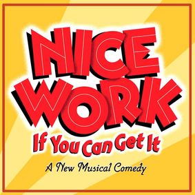 Nice Work If You Can Get It show poster