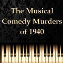 The Musical Comedy Murders of 1940