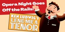Ken Ludwig's Lend Me A Tenor