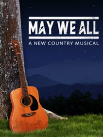 May We All, A New Country Musical