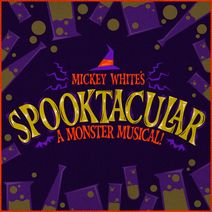 Mickey White's Spooktacular: A Monster Musical
