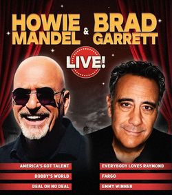 Howie Mandel and Brad Garrett coming to Mohegan Sun Arena this August! show poster