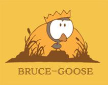 Bruce The Goose