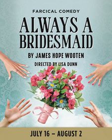 Always a Bridesmaid show poster
