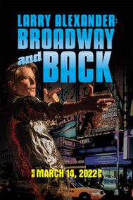 Larry Alexander: Broadway and Back show poster